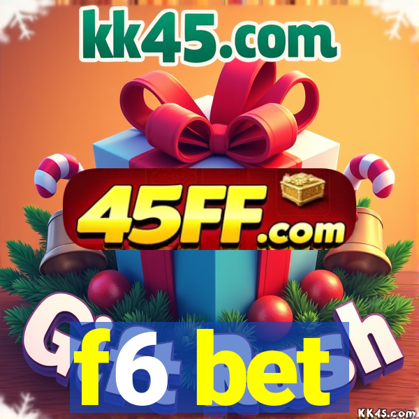 f6 bet